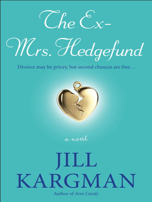 Title details for The Ex-Mrs. Hedgefund by Jill Kargman - Available